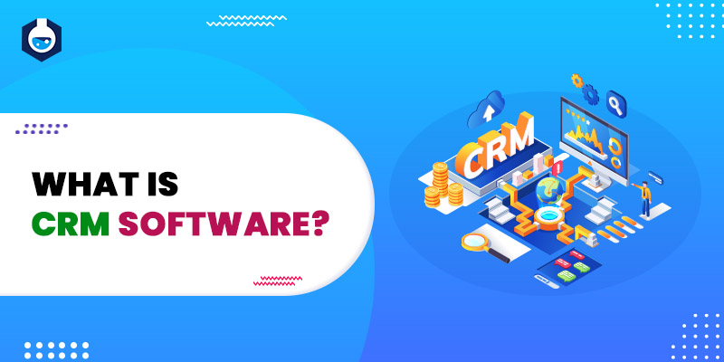 What is CRM Software? A Complete Beginner's Guide